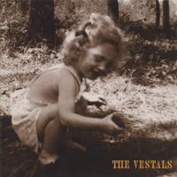 The Vestals : The Vestals
