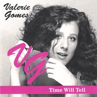 Valerie Gomes : Time will Tell