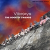 Vibejays: The Book of Friends