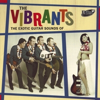 THE VIBRANTS: The Exotic Guitar Sounds Of...