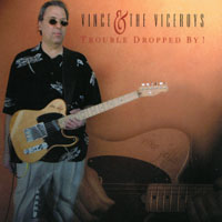 Vince & the Viceroys : Trouble Dropped By !