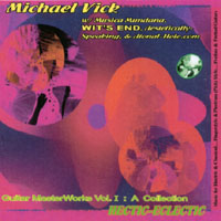 Michael Vick : Hectic-Eclectic Guitar Masterworks Vol. 1