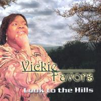 Vickie Favors : Look To The Hills
