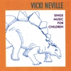 VICKI NEVILLE: Vicki Neville Sings Music for Children