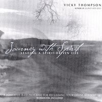Vicky Thompson : Journey with Spirit: Leading a Spirit-Drivien Life