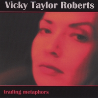 Vicky Taylor Roberts : Trading Metaphors
