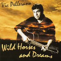 Vic Pellerano : Wild Horses and Dreams