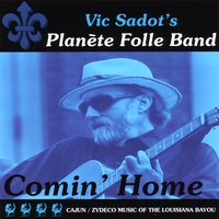 Vic Sadot's Planète Folle : Comin' Home