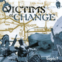 VICTIMS OF CHANGE: Topic?