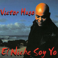 Victor Hugo : El Niche Soy Yo- Salsa's best