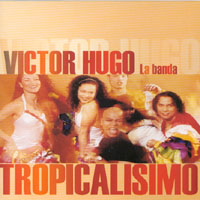 VICTOR HUGO: Tropicalisimo- Salsa CD