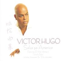 Victor Hugo : Salsa Pa'America- salsa Americana