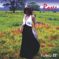 Victoria Beebee : Sweet Dreams & Roses
