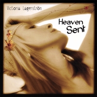Victoria Lagerstrom : Heaven Sent