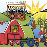 VICTOR JOHNSON: Country Blues For Kids