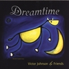 VICTOR JOHNSON & FRIENDS: Dreamtime