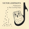 Victor Johnson: Multiplication and Skip Counting Songs