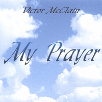 Victor McClain : My Prayer ( cd single )