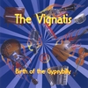 THE VIGNATIS: Birth of the Gypsybilly