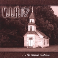 Victory In Heaven Band : V.I.H. IV...the mission continues