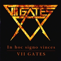 Vii Gates : In Hoc Signo Vinces
