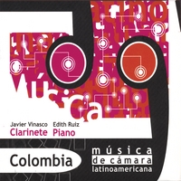 JAVIER VINASCO, CLARINET & EDITH RUIZ, PIANO: Colombia