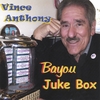 VINCE ANTHONY: Bayou Juke Box