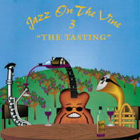 JAZZ ON THE VINE: Jazz On The Vine 3: The Tasting