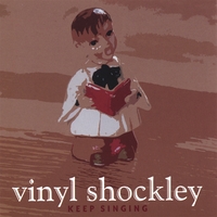 Vinyl Shockley : Keep Singing