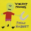 VIOLENT FEMMES: Freak Magnet