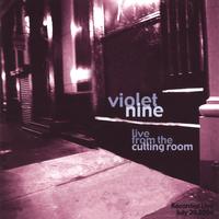 Violet Nine : Live From The Cutting Room