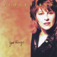 Violet Ray : Good Things