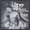 VIPER: Chopped and Screwed-Hustlin' Thick (Viper-15 songs)