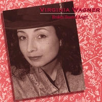 Virginia Wagner : Broken Hearted Angel