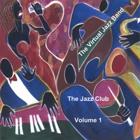 Virtual Jazz Band : The Jazz Club Volume 1