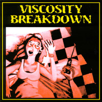 Viscosity Breakdown : Outta-Site