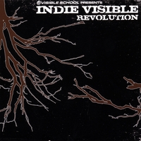 VISIBLE SCHOOL Presents : INDIE VISIBLE: Revolution
