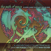 VISIONSOUND - BEN DOWLING/MARK WAGNER: The Path of Peace (DualDisc: Audio CD/Multimedia DVD)