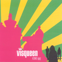 VISQUEEN: King Me