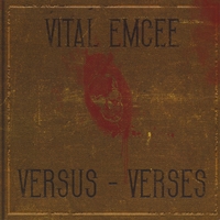 V.I.T.A.L. Emcee : Versus/Verses