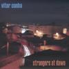 VITOR CUNHA: Strangers at Dawn
