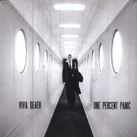 VIVA DEATH: One Percent Panic