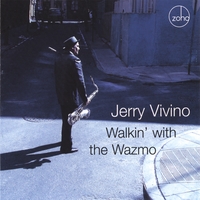 JERRY VIVINO: Walkin' with the Wazmo