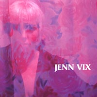 Jenn Vix : Jenn Vix