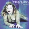 VERONICA KLAUS: All I Want