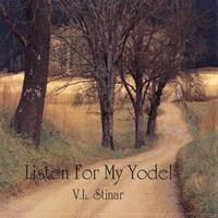 V.L. Stinar : Listen For My Yodel
