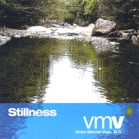 Victor Marcial-Vega, MD : Stillness (spanish version)