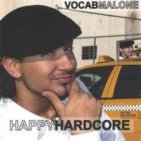 Vocab Malone : Happy Hardcore