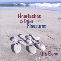 UTE BONN, VOICEDANCER: Heartaches & Other Pleasures