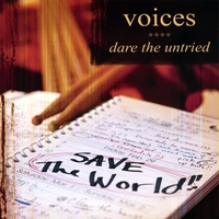 Voices : Dare The Untried